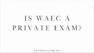 Is WAEC a private exam?