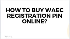 How to buy WAEC registration pin online?