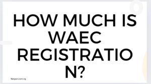How much is WAEC registration?