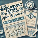 Does WAEC result expire after 5 years?