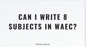 Can I Write 8 Subjects In Waec