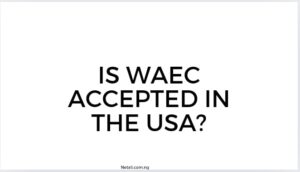 Is Waec Accepted In The Usa