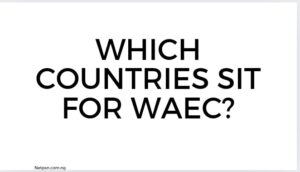 Which Countries Sit For Waec