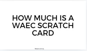 How Much Is A Waec Scratch Card