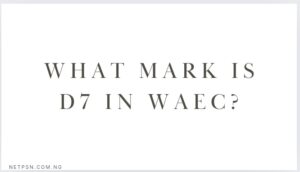 What Mark Is D7 In Waec