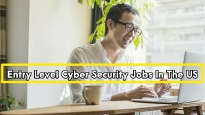 Top Entry Level Cyber Security Jobs in US
