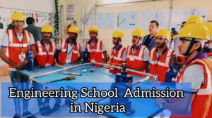 Engineering School Admission in Nigeria